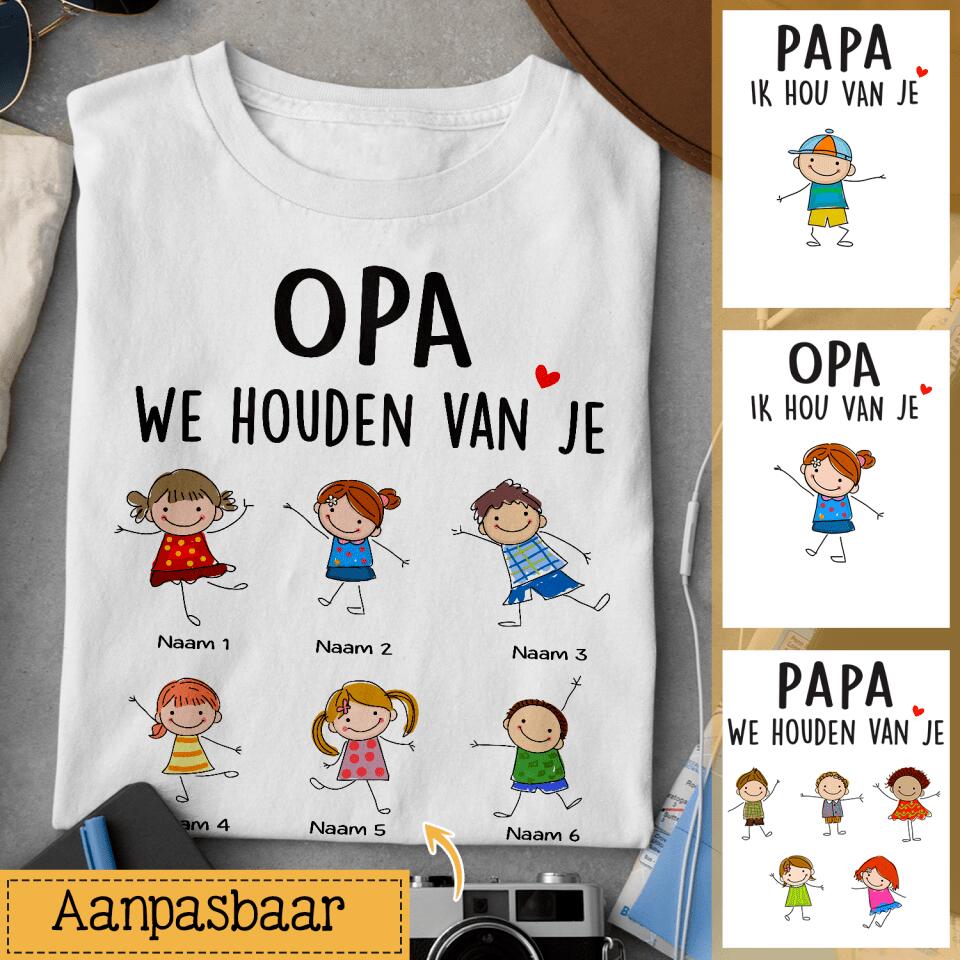 Gepersonaliseerd t shirt voor Papa Opa | Gepersonaliseerd cadeau voor Vader Opa | We Houden Van Je