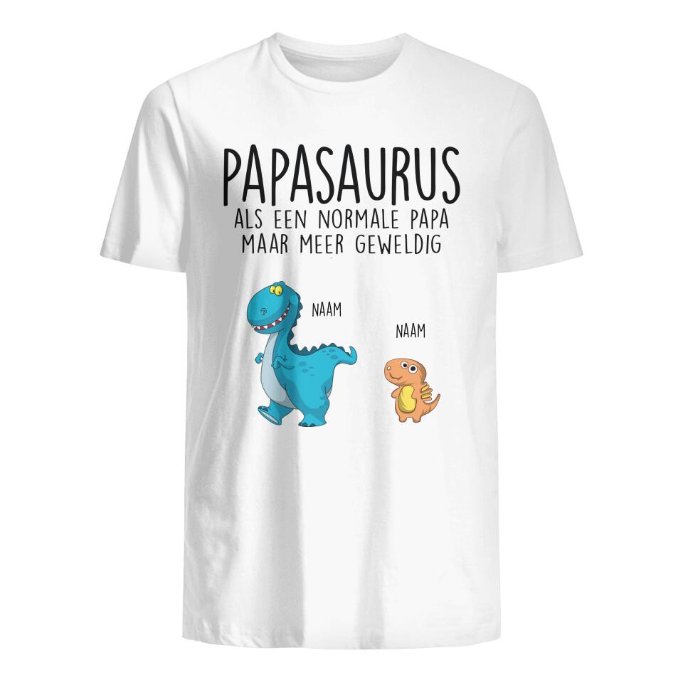 Papasaurus Als Een Normale Papa Maar Meer Geweldig | Gepersonaliseerd t shirt voor Papa