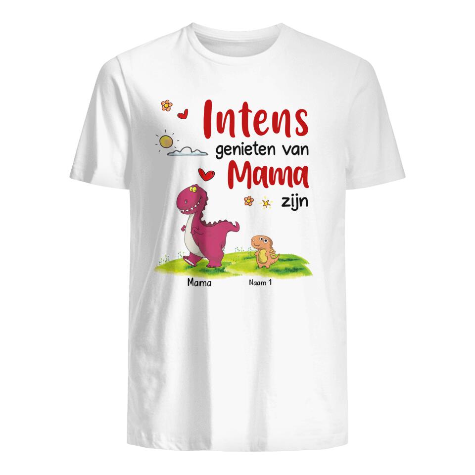 Gepersonaliseerd t shirt voor Mama | Gepersonaliseerd cadeau voor Mama | Intens Genieten Van Mama Zijn