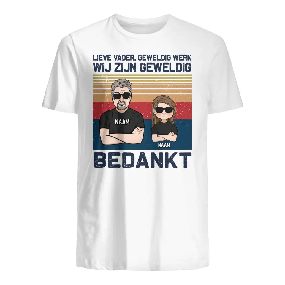 Gepersonaliseerd t shirt voor vader | Gepersonaliseerd cadeau voor Papa | Beste vader, geweldig werk Wij zijn geweldig Bedankt