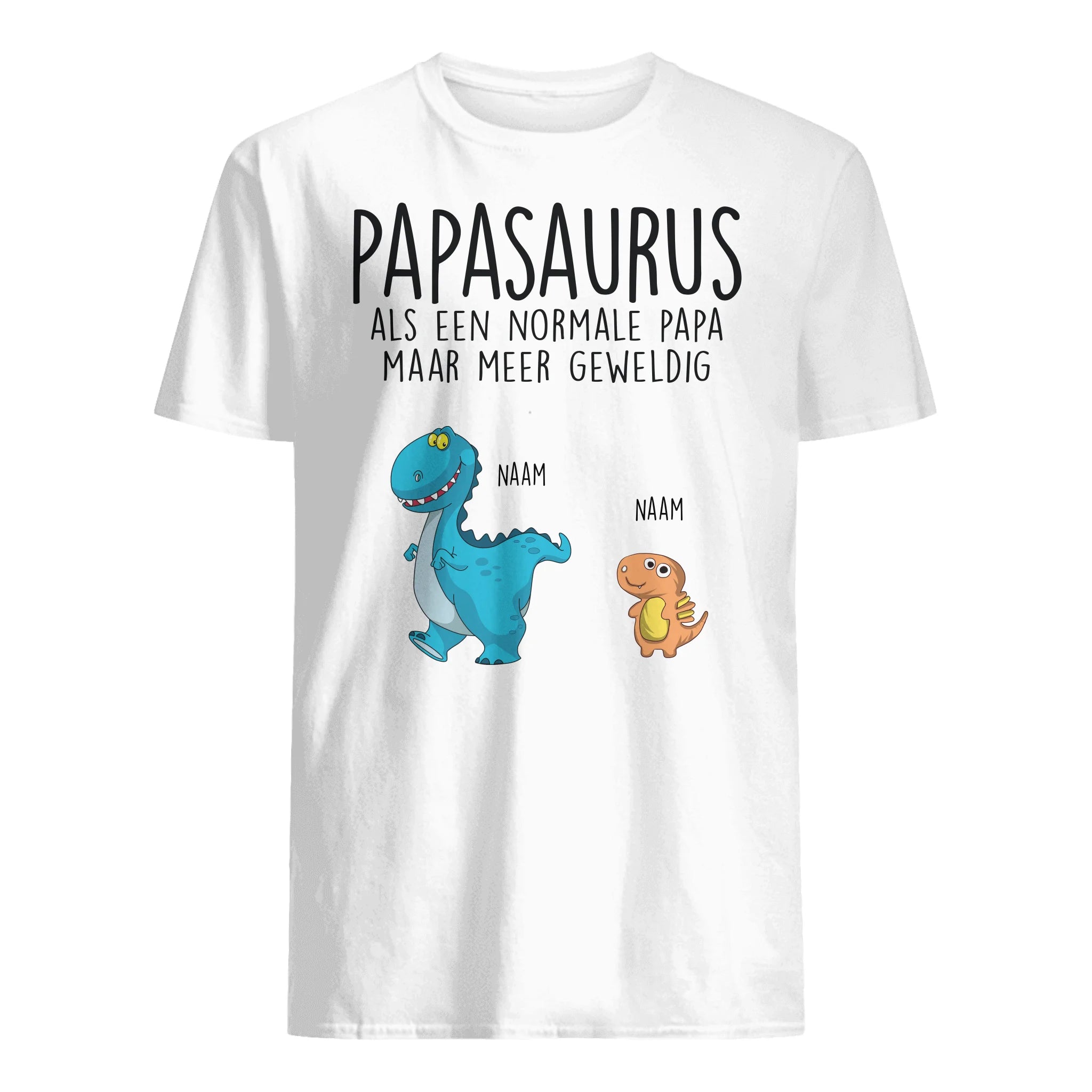Papasaurus Als Een Normale Papa Maar Meer Geweldig | Gepersonaliseerd t shirt voor Papa