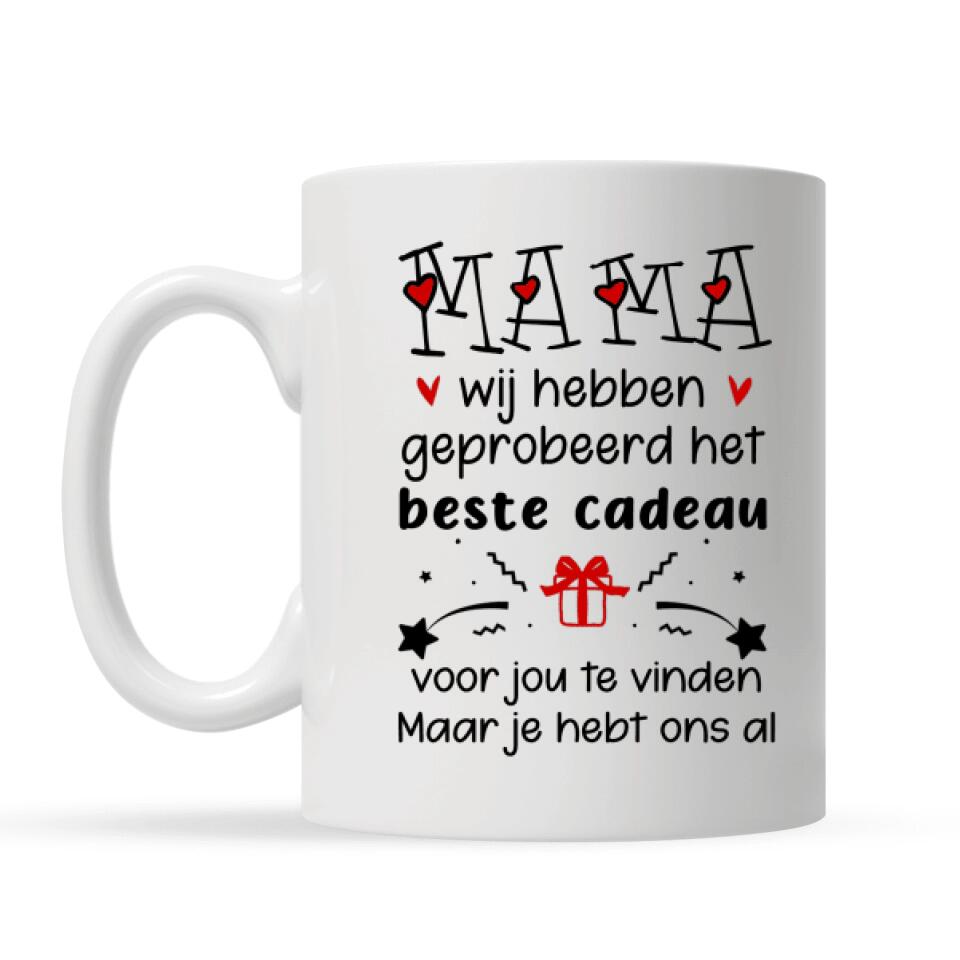 Gepersonaliseerd mok voor Mama | Gepersonaliseerd cadeau voor Moeder | Mama Wij Hebben Geprobeerd Het Beste Cadeau