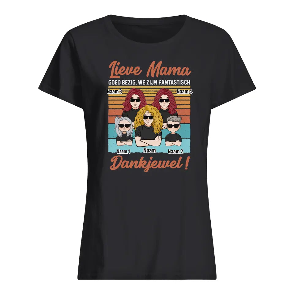 Gepersonaliseerd t shirt voor Mama| Gepersonaliseerd cadeau voor moeder| Lieve Mama, goed bezig ik ben fantastisch dankjewel