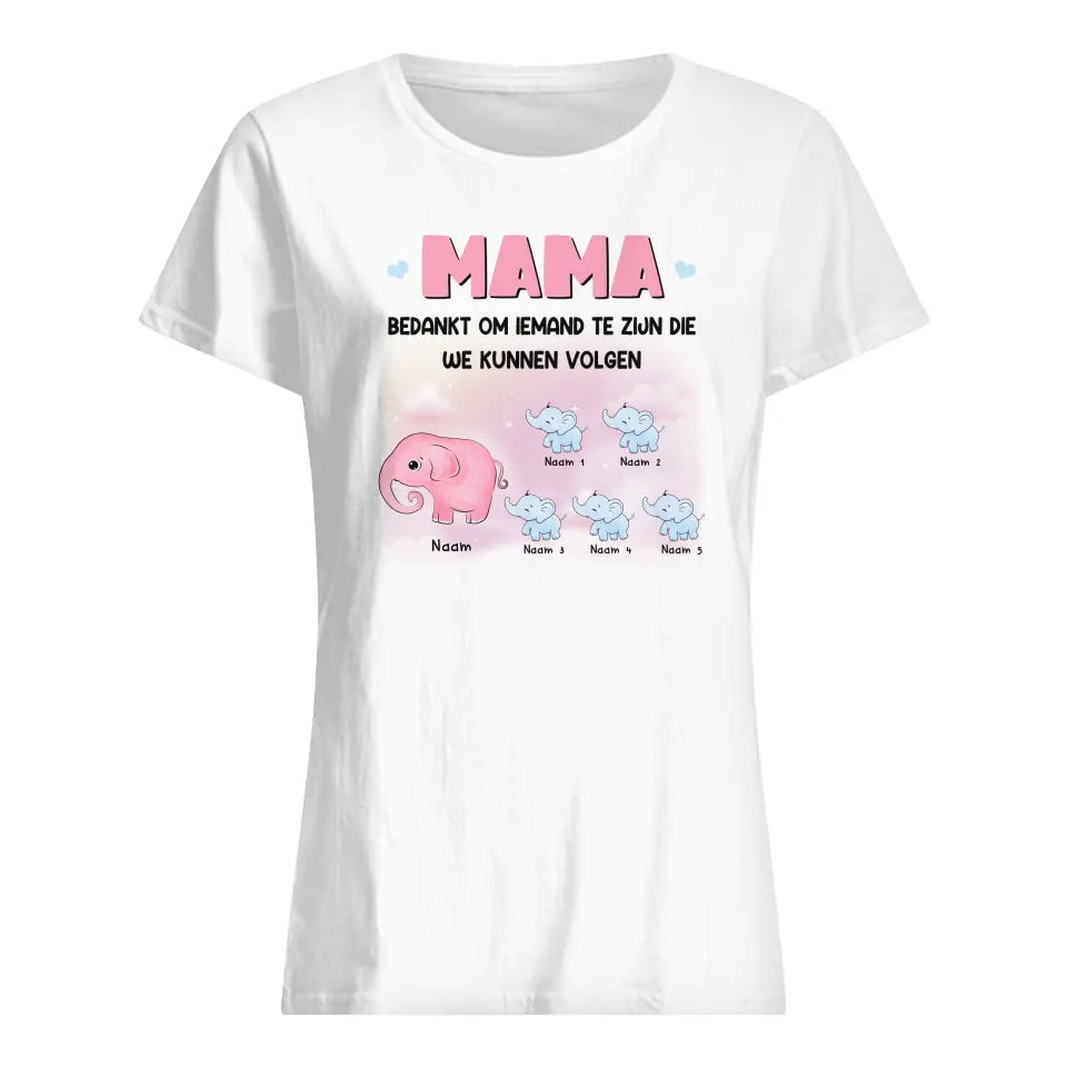Gepersonaliseerd t shirt voor Mama| Gepersonaliseerd cadeau voor Moeder | Mama Bedankt Om Iemand Te Zijn Die We Kunnen Volgen