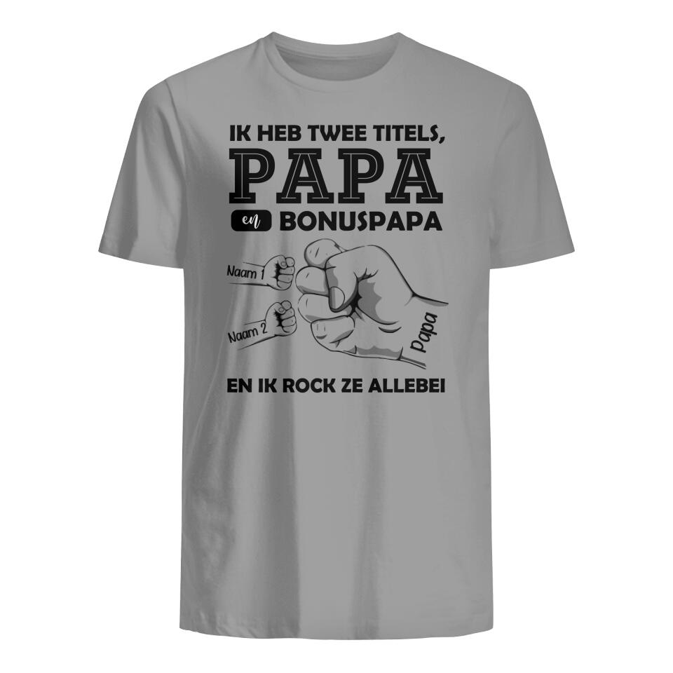 Gepersonaliseerd t shirt voor Papa| Gepersonaliseerd cadeau voor Vader| Papa en Bonuspapa