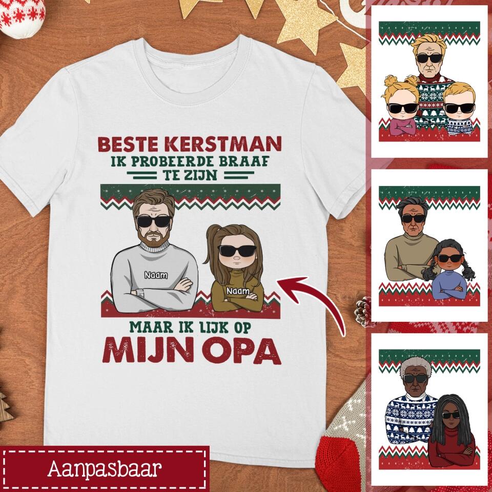 Gepersonaliseerd t shirt voor papa| Gepersonaliseerd cadeau voor vader| Beste Kerstman We probeerden braaf te zijn maar ik lijk op mijn opa