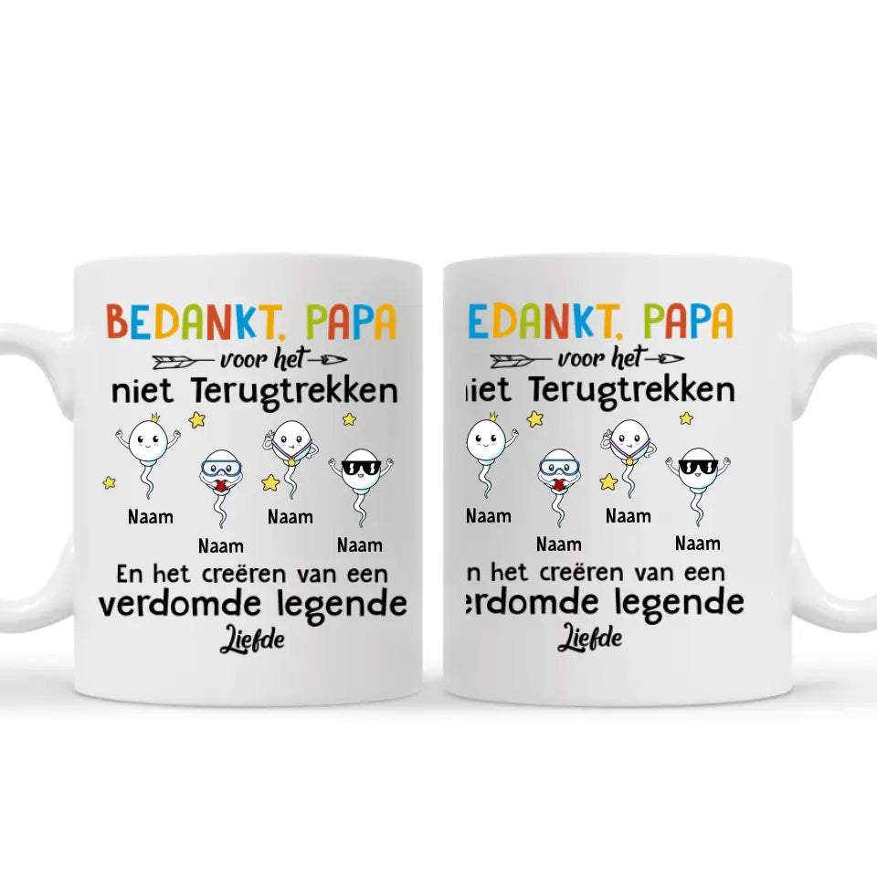 Gepersonaliseerd mok voor Papa | Gepersonaliseerd cadeau voor Vader | Bedankt Papa Voor Het Niet Terugtrekken