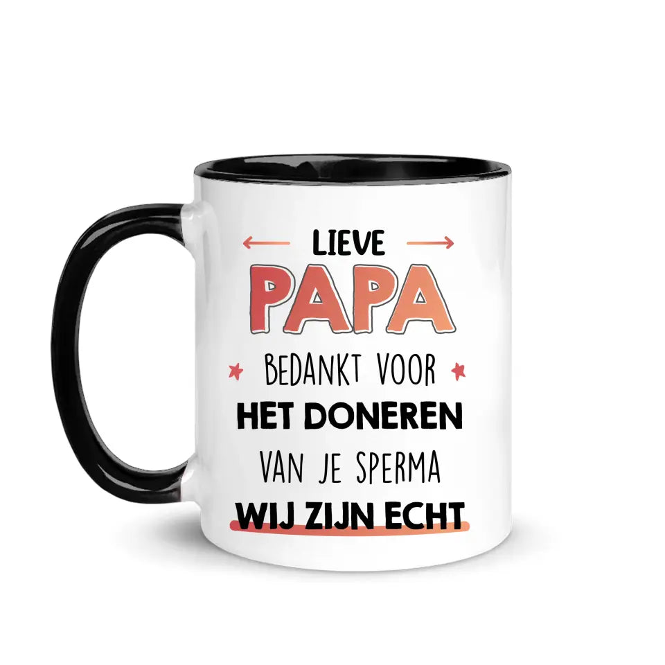 Gepersonaliseerd mok voor papa | Gepersonaliseerd cadeau voor vader | Lieve papa, bedankt voor het doneren van je sperma wij zijn echt