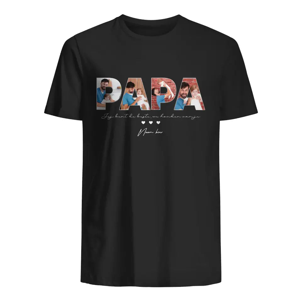Gepersonaliseerd t-shirt voor papa | Papa jij bent de beste, we houden van jey