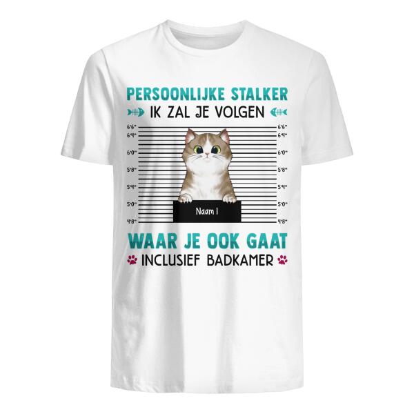 Personaliseerbaar Uniseks T-Shirt Voor Kattenliefhebber Persoonlijke Stalker