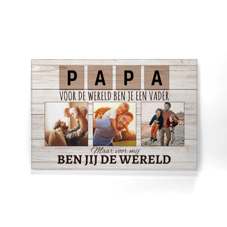 Gepersonaliseerd canvas voor Papa| Gepersonaliseerd cadeau voor Vader| Voor de Wereld ben je een Vader Maar voor ons ben je de Wereld