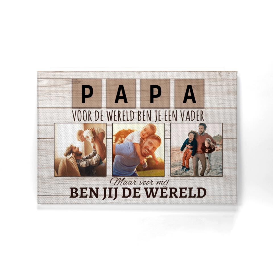 Gepersonaliseerd canvas voor Papa| Gepersonaliseerd cadeau voor Vader| Voor de Wereld ben je een Vader Maar voor ons ben je de Wereld