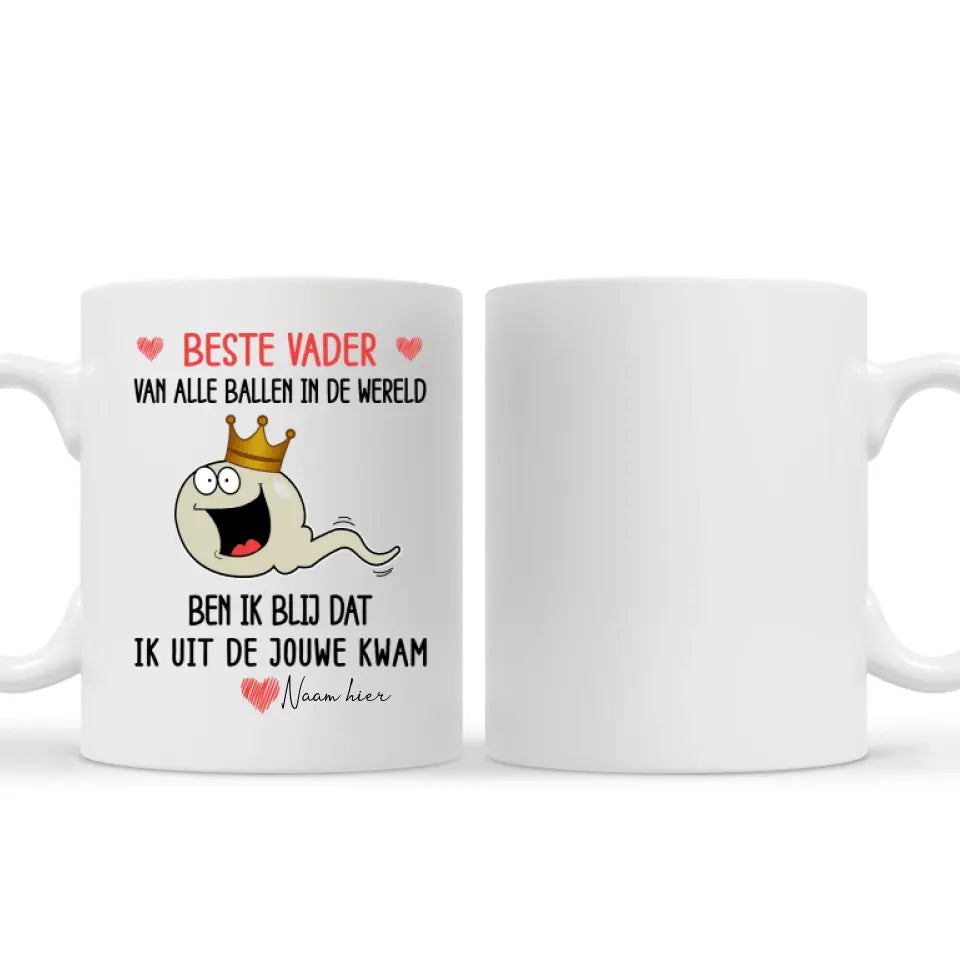 Gepersonaliseerd Grappig mok voor papa| Gepersonaliseerd Grappig cadeau voor vader| Beste vader van alle ballen in de wereld Ben ik blij dat ik uit de Jouwe kwam